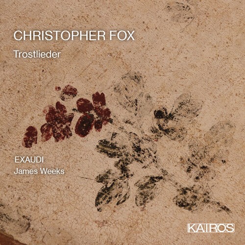 Christopher Fox - Trostlieder in the group CD / Klassiskt at Bengans Skivbutik AB (5675929)