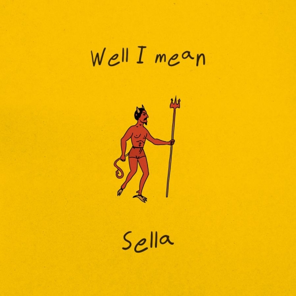 Sella - Well I Mean in the group VINYL / Upcoming releases / Pop-Rock at Bengans Skivbutik AB (5675990)