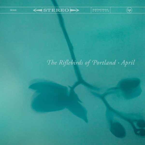 The Riflebirds Of Portland - April in the group VINYL / Upcoming releases / Pop-Rock at Bengans Skivbutik AB (5675998)