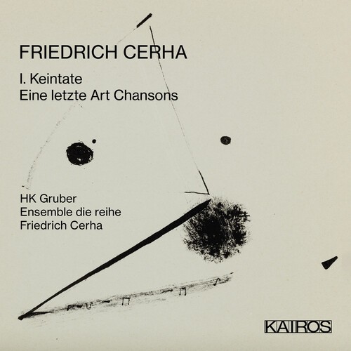 Friedrich Cerha - I. Keintate - Eine Letzte Art Chans in the group CD / Klassiskt at Bengans Skivbutik AB (5676260)