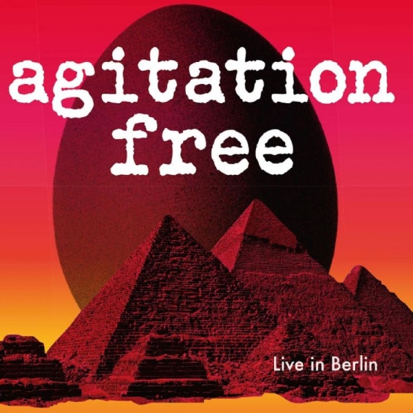 Agitation Free - Live In Berlin in the group CD / Upcoming releases / Pop-Rock at Bengans Skivbutik AB (5676362)
