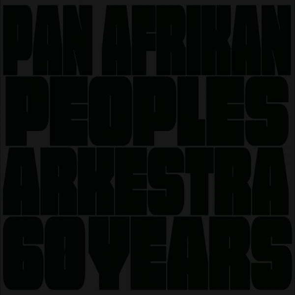 Pan Afrikan Peoples Arkestra - 60 Years in the group VINYL / Upcoming releases / Jazz at Bengans Skivbutik AB (5676721)