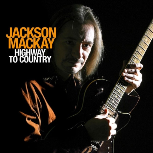 Jackson Mackay - Highway To Country in the group CD / Country at Bengans Skivbutik AB (5676919)