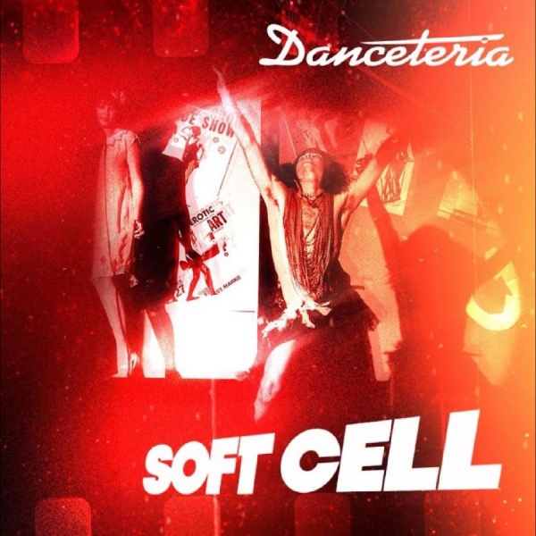 Soft Cell - Danceteria in the group CD / Upcoming releases / Elektroniskt,Pop-Rock at Bengans Skivbutik AB (5676988)