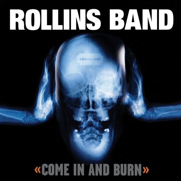Rollins Band - Come In And Burn in the group CD / Upcoming releases / Hårdrock at Bengans Skivbutik AB (5677049)