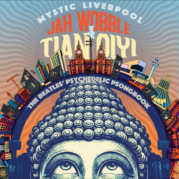 Jah Wobble & Tian Qiyi - Mystic Liverpool - The Beatles' Psy in the group CD / Upcoming releases / Pop-Rock at Bengans Skivbutik AB (5677115)