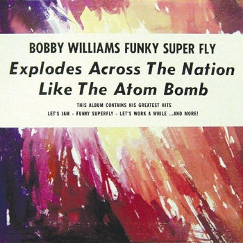 Bobby Williams - Funky Super Fly in the group CD / Upcoming releases / RnB-Soul at Bengans Skivbutik AB (5677308)