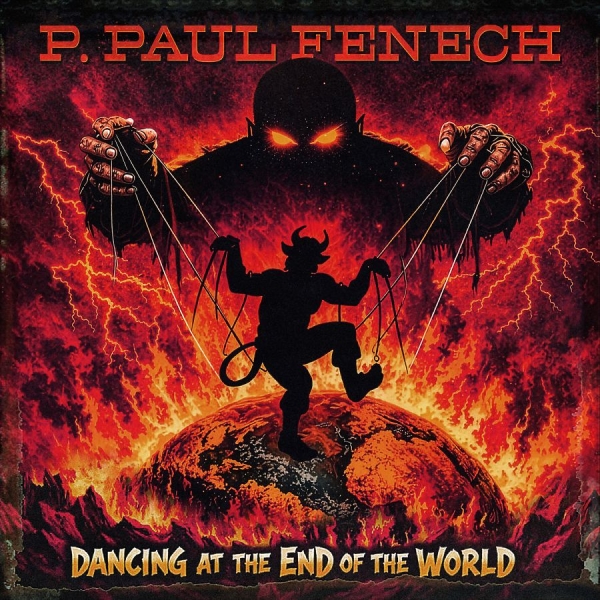 Fenech P Paul - Dancing At The End Of The World in the group OUR PICKS / Friday Releases / 2026-07-10 at Bengans Skivbutik AB (5677354)