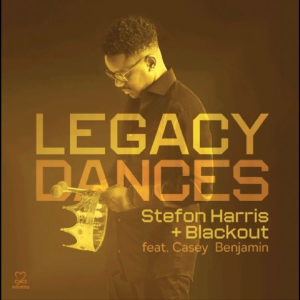 Stefon Harris & Blackout Feat. Case - Legacy Dances in the group CD / Upcoming releases / Jazz at Bengans Skivbutik AB (5677482)