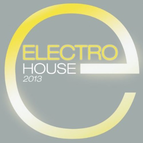 Various Artists - Electro House 2013 in the group CD / Dans/Techno at Bengans Skivbutik AB (567770)