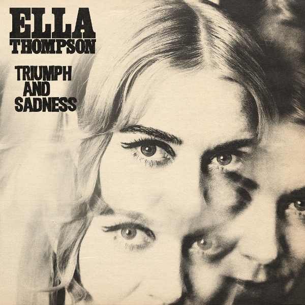 Ella Thompson - Triumph And Sadness in the group CD / Upcoming releases / RnB-Soul at Bengans Skivbutik AB (5678328)