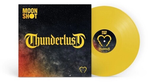 Moon Shot - Thunderlust (Yellow Vinyl) in the group VINYL / Pop-Rock at Bengans Skivbutik AB (5678411)