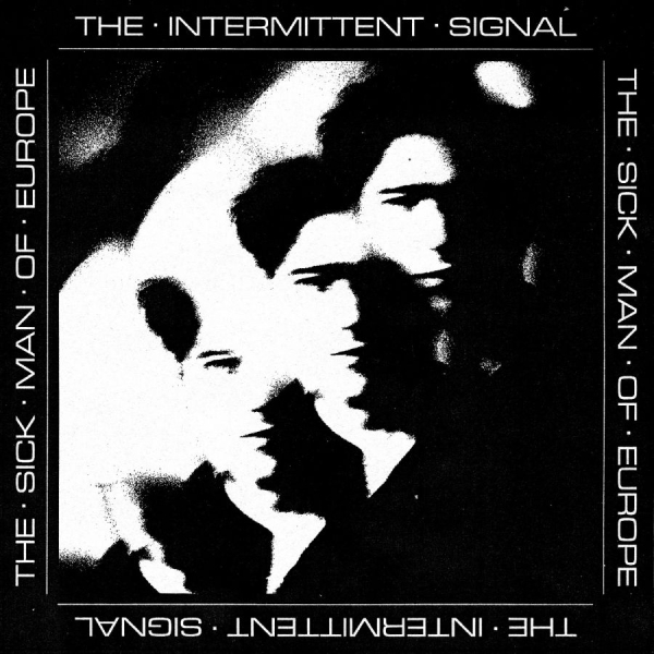 The Sick Man Of Europe - The Intermittent Signal in the group VINYL / Upcoming releases / Pop-Rock at Bengans Skivbutik AB (5678672)