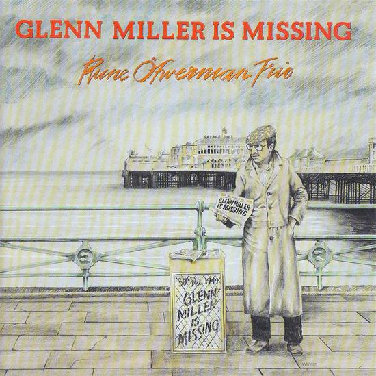 Rune Öfwerman Trio - Glenn Miller Is Missing (CD) in the group Labels / Gazell at Bengans Skivbutik AB (5678736)