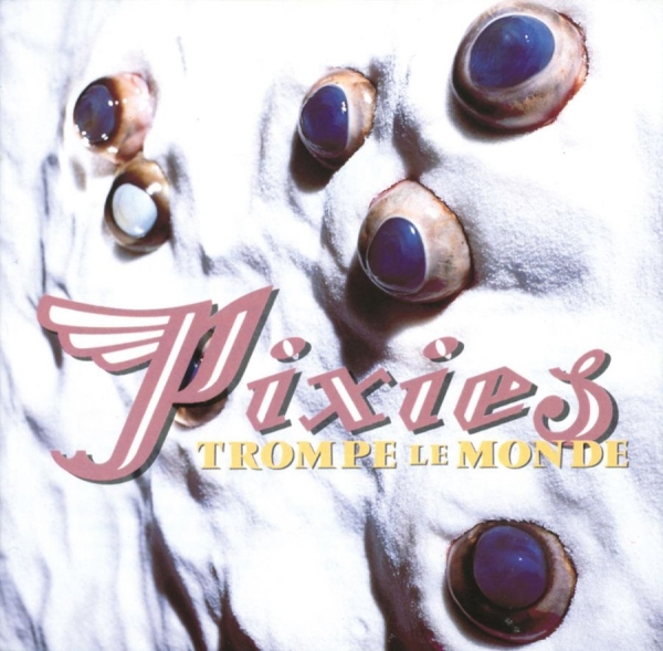 Pixies - Trompe Le Monde (2026 Remastered) in the group VINYL / Pop-Rock at Bengans Skivbutik AB (5678784)