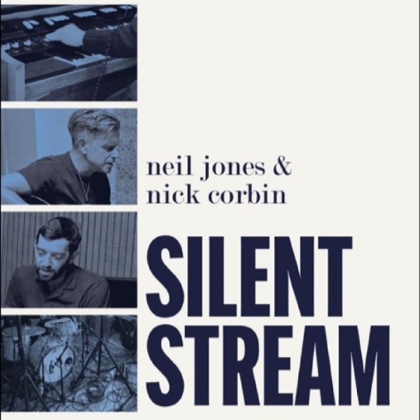 Neil Jones / Nick Corbin - Silent Stream in the group VINYL / Upcoming releases / Jazz at Bengans Skivbutik AB (5678888)