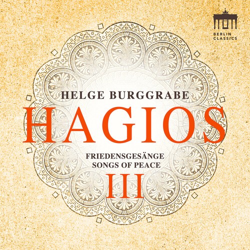 Helge Burggrabe - Hagios Iii (Songs Of Peace) in the group CD / Klassiskt at Bengans Skivbutik AB (5679061)