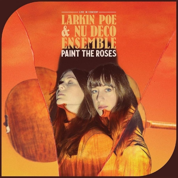 Larkin Poe - Paint The Roses (Live In Concert) ( in the group VINYL / Pop-Rock at Bengans Skivbutik AB (5679139)