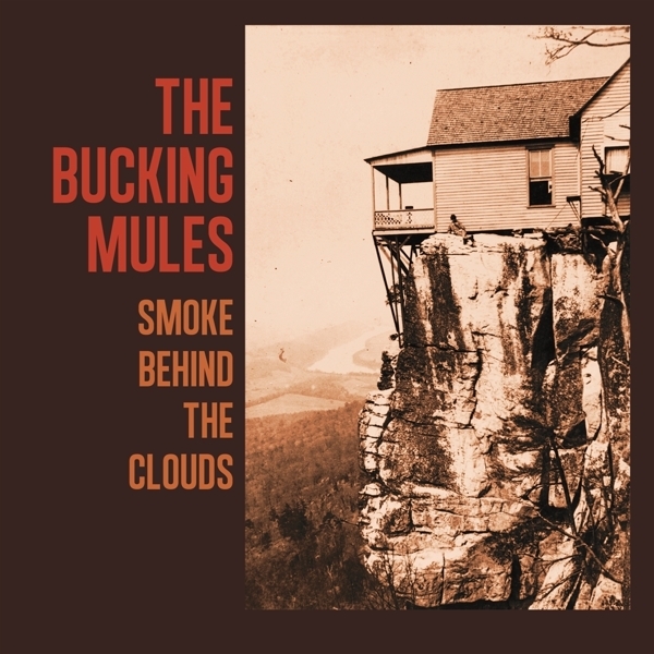The Bucking Mules - Smoke Behind The Clouds in the group VINYL / Bestsellers at Bengans Skivbutik AB (5679353)