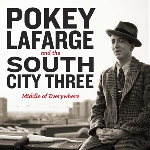 Pokey & The South City Three Lafarge - Middle Of Everywhere in the group VINYL / Country at Bengans Skivbutik AB (5679414)