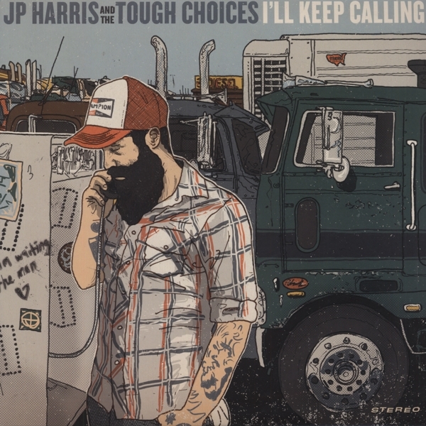 Jp -And The Tough Choices- Harris - I'll Keep Calling in the group VINYL / Country at Bengans Skivbutik AB (5679489)