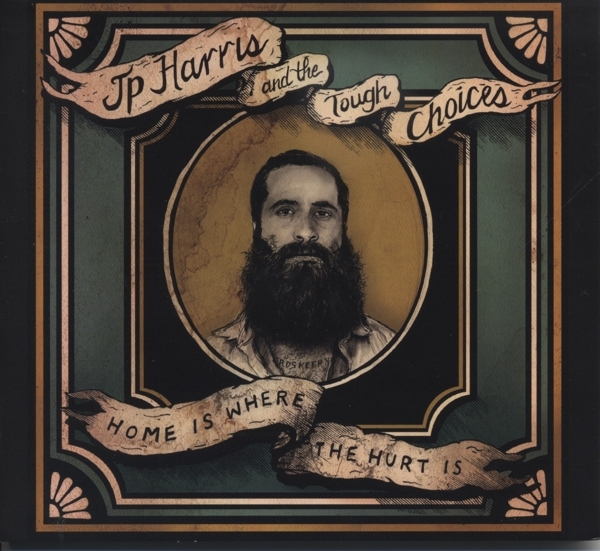 Jp -And The Tough Choices- Harris - Home Is Where The Hurt Is in the group CD / Country at Bengans Skivbutik AB (5679500)