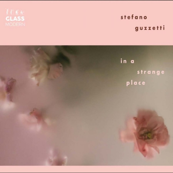 Stefano Guzetti - In A Strange Place in the group CD / Upcoming releases / Pop-Rock at Bengans Skivbutik AB (5681310)