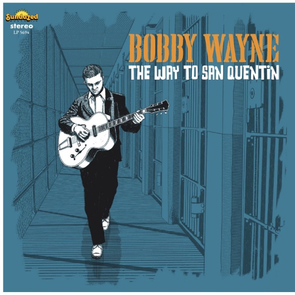 Wayne Bobby - The Way To San Quentin in the group CD / Upcoming releases / Country at Bengans Skivbutik AB (5681535)