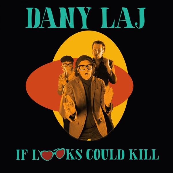 Laj Dany And The Looks - If Looks Could Kill in the group VINYL / Upcoming releases / Pop-Rock at Bengans Skivbutik AB (5681545)