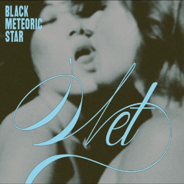 Black Meteoric Star - Wet in the group VINYL / Upcoming releases / Pop-Rock at Bengans Skivbutik AB (5681734)