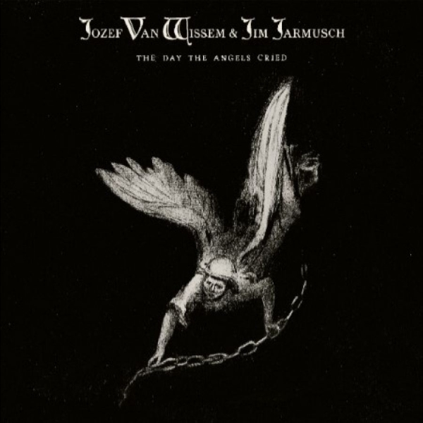 Jozef Van Wissem & Jim Jarmusch - The Day The Angels Cried in the group CD / Upcoming releases / Pop-Rock at Bengans Skivbutik AB (5681766)