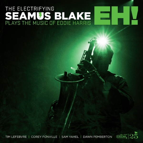 Seamus Blake - The Electrifying Seamus Blake: Eh! in the group OUR PICKS / Frontpage - Vinyl New & Forthcoming at Bengans Skivbutik AB (5681880)