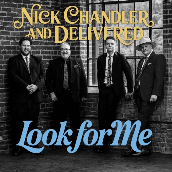 Nick Chandler & Delivered - Look For Me in the group CD / Upcoming releases / Country at Bengans Skivbutik AB (5681940)