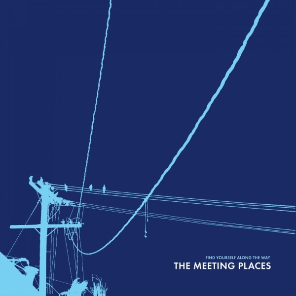 The Meeting Places - Find Yourself Along The Way in the group VINYL / New releases / Pop-Rock at Bengans Skivbutik AB (5681956)