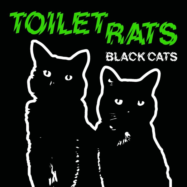 Toilet Rats - Black Cats in the group OUR PICKS / Frontpage - CD New & Forthcoming at Bengans Skivbutik AB (5682096)