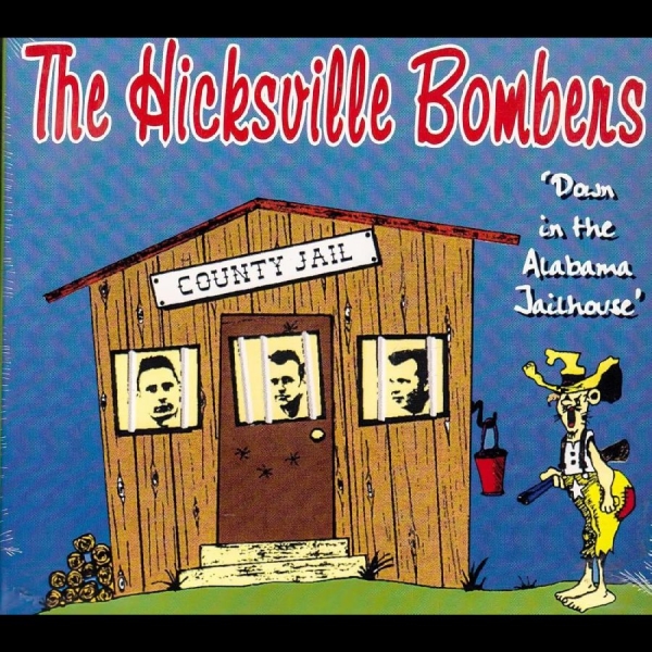 Hicksville Bombers - Down In The Alabama Jailhouse in the group CD / New releases / Pop-Rock at Bengans Skivbutik AB (5682239)
