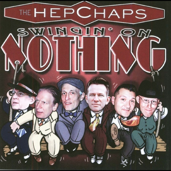 Hep Chaps - Swingin' On Nothin' in the group CD / New releases / Pop-Rock at Bengans Skivbutik AB (5682255)