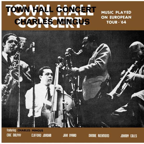 Mingus Charles - Town Hall Concert 1964 Vol. 1 in the group CD / Upcoming releases / Jazz at Bengans Skivbutik AB (5682411)