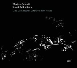 Marilyn Crispell / David Rothenberg - One Dark Night I Left My Silent Hou in the group OUR PICKS / Stocksale / CD Sale / CD Jazz/Blues at Bengans Skivbutik AB (568250)
