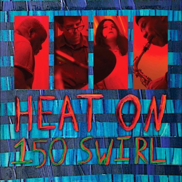 Heat On - 150 Swirl in the group CD / Upcoming releases / Jazz at Bengans Skivbutik AB (5682747)
