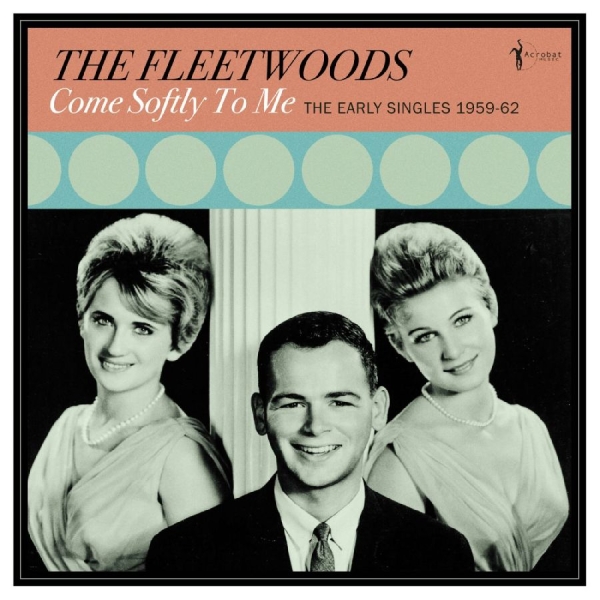 The Fleetwoods - Come Softly To Me: The Early Single in the group VINYL / Upcoming releases / Jazz at Bengans Skivbutik AB (5682842)