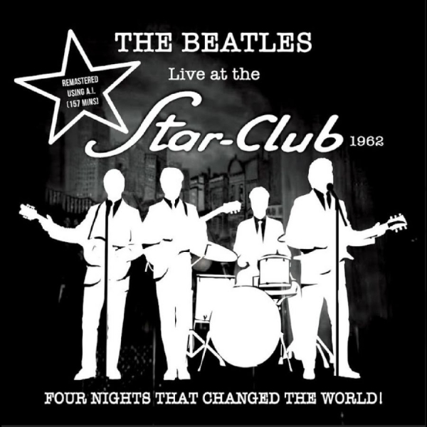 The Beatles - Live At The Star Club 1962: Four Ni in the group CD / Upcoming releases / Pop-Rock at Bengans Skivbutik AB (5683260)