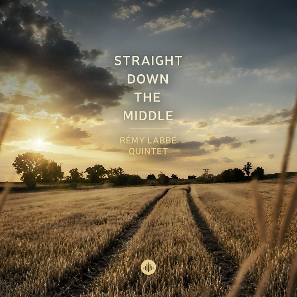 Remy Labbe Quintet - Straight Down The Middle in the group CD / Upcoming releases / Jazz at Bengans Skivbutik AB (5683426)