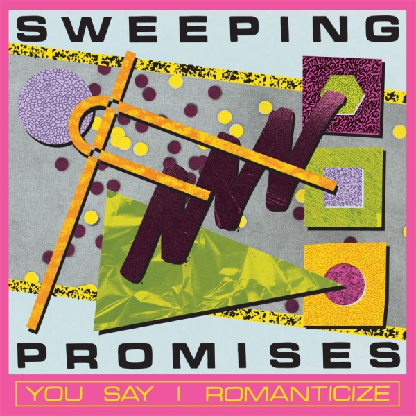Sweeping Promises - You Say I Romanticize (Loser Editio in the group VINYL / New releases / Pop-Rock at Bengans Skivbutik AB (5683628)