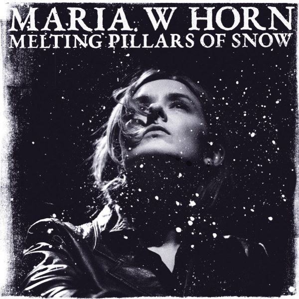 Maria W Horn - Melting Pillars Of Snow in the group VINYL / Upcoming releases / Pop-Rock at Bengans Skivbutik AB (5683640)