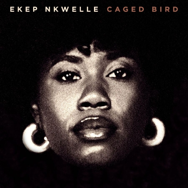 Ekep Nkwelle - Caged Bird in the group CD / Upcoming releases / Jazz at Bengans Skivbutik AB (5684555)