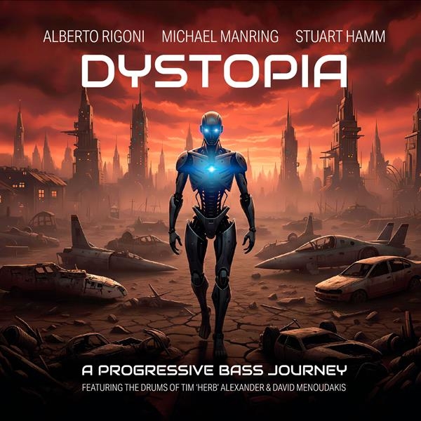 Alberto Rigoni & Michael Manring & Stuart Hamm - Dystopia in the group CD / Bestsellers at Bengans Skivbutik AB (5685629)