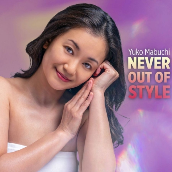 Yuko Mabuchi - Never Out Of Style in the group CD / Upcoming releases / Jazz at Bengans Skivbutik AB (5685989)