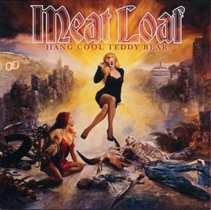 Meat Loaf - Hang Cool Teddy Bear in the group CD / Pop at Bengans Skivbutik AB (568613)