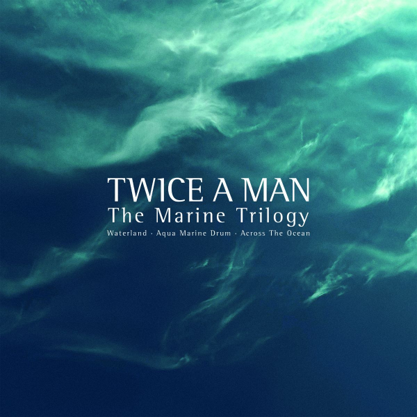 Twice A Man - The Marine Trilogy – Waterland/Aqua Marine Drum/Across The Ocean (Book incl. 2CD) in the group OTHER / Övriga böcker / Kommande at Bengans Skivbutik AB (5686290)